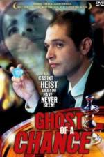 Watch Ghost of a Chance 0123movies