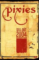 Watch The Pixies Sell Out: 2004 Reunion Tour 0123movies