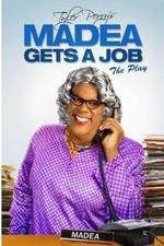 Watch Tyler Perry's Madea Gets a Job The Play 0123movies