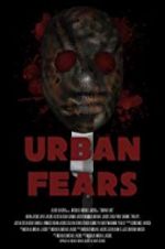 Watch Urban Fears 0123movies