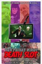 Watch The Friday Night Death Slot 0123movies