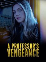 Watch A Professor\'s Vengeance 0123movies
