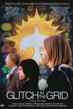 Watch Glitch in the Grid 0123movies