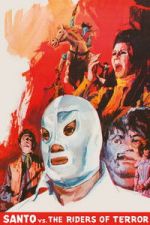 Watch Santo vs. the Riders of Terror 0123movies
