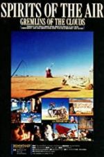 Watch Spirits of the Air, Gremlins of the Clouds 0123movies