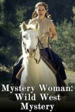 Watch Mystery Woman: Wild West Mystery 0123movies