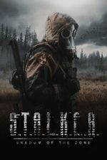 Watch S.T.A.L.K.E.R.: Shadow of the Zone 0123movies