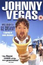 Watch Johnny Vegas: Who\'s Ready for Ice Cream? 0123movies