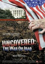 Watch Uncovered: The Whole Truth About the Iraq War 0123movies