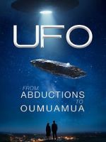 Watch UFO from Abductions to Oumuamua 0123movies