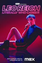 Watch Leo Reich: Literally Who Cares?! 0123movies
