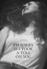 Watch I'm Sorry If I Took a Toll on You 0123movies