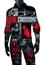 Watch Fatal Crossing 0123movies