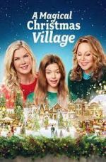 Watch A Magical Christmas Village 0123movies
