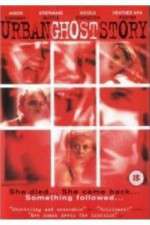 Watch Urban Ghost Story 0123movies