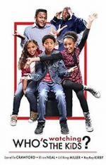 Watch Who\'s Watching the Kids 0123movies