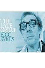 Watch The Late Great Eric Sykes 0123movies
