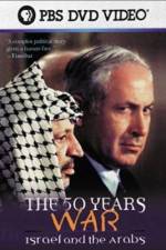 Watch The 50 Years War Israel and the Arabs 0123movies