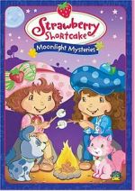 Watch Strawberry Shortcake: Moonlight Mysteries 0123movies