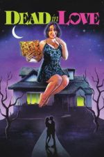 Watch Dead in Love 0123movies