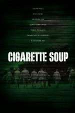 Watch Cigarette Soup 0123movies