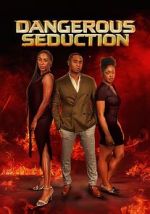 Watch Dangerous Seduction 0123movies