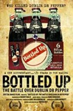 Watch Bottled Up: The Battle Over Dublin Dr Pepper 0123movies