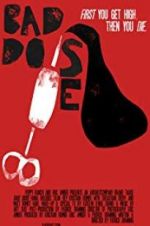 Watch Bad Dose 0123movies