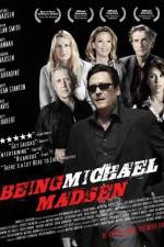 Watch Being Michael Madsen 0123movies
