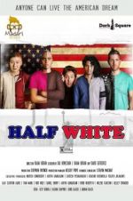 Watch Half White 0123movies