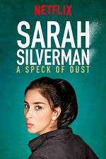 Watch Sarah Silverman: A Speck of Dust 0123movies