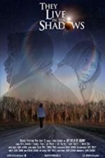 Watch They Live in the Shadows 0123movies