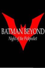 Watch Batman Beyond: Night of the Pickpocket 0123movies
