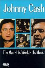 Watch Johnny Cash The Man His World His Music 0123movies