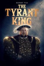 Watch Henry VIII: The Tyrant King 0123movies
