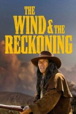 Watch The Wind & the Reckoning 0123movies