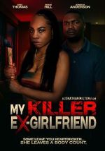 Watch My Killer Ex Girlfriend 0123movies
