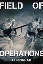 Watch Field of Operations: Leningrad 0123movies