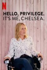 Watch Hello, Privilege. It\'s Me, Chelsea 0123movies