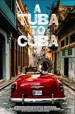 Watch A Tuba to Cuba 0123movies