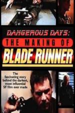 Watch Dangerous Days Making Blade Runner 0123movies