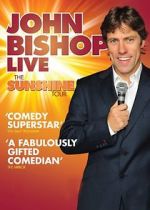Watch John Bishop Live: The Sunshine Tour 0123movies