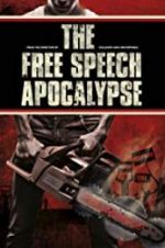 Watch The Free Speech Apocalypse 0123movies