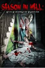 Watch Season In Hell: Evil Farmhouse Torture 0123movies