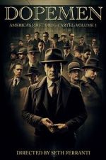 Watch Dope Men: America's First Drug Cartel 0123movies
