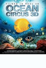 Watch Ocean Circus 3D: Underwater Around the World 0123movies
