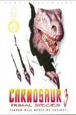 Watch Carnosaur 3 Primal Species 0123movies