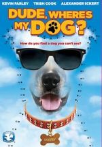 Watch Dude, Where\'s My Dog?! 0123movies