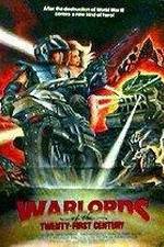 Watch Warlords of the 21st Century 0123movies