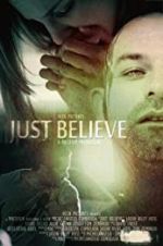 Watch Just Believe 0123movies